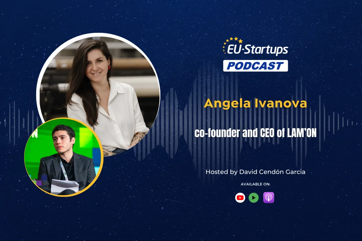 The EU-Startups Podcast | Interview with Angela Ivanova, co-founder and CEO of LAM’ON