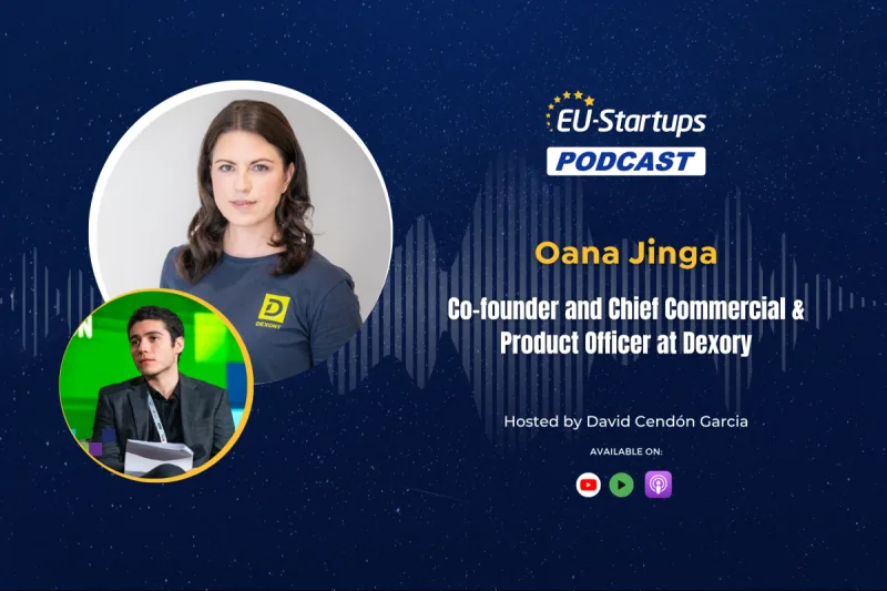 The EU-Startups Podcast | Interview with Oana Jinga, co-founder and Chief Commercial & Product Officer at Dexory